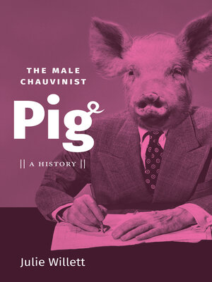 cover image of The Male Chauvinist Pig